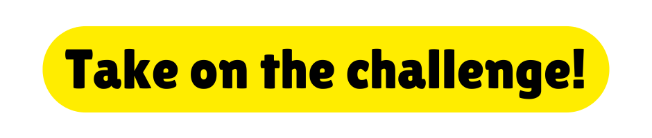 Take on the challenge 
